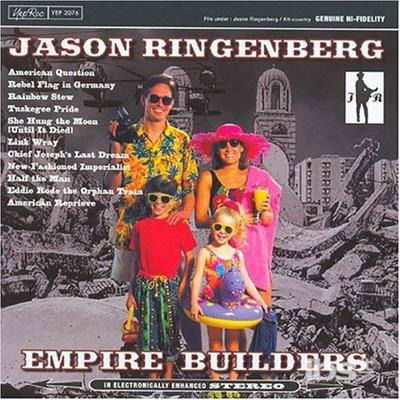 Empire Builders - Jason Ringenberg - Muzyka - Yep Roc Records - 0634457207622 - 7 września 2004