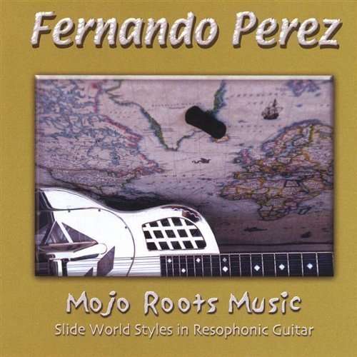 Cover for Fernando Perez · Mojo Roots Music (CD) (2003)