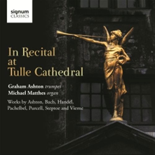 Cover for Ashton · In Recital at Tulle Cathedral (CD) (2012)