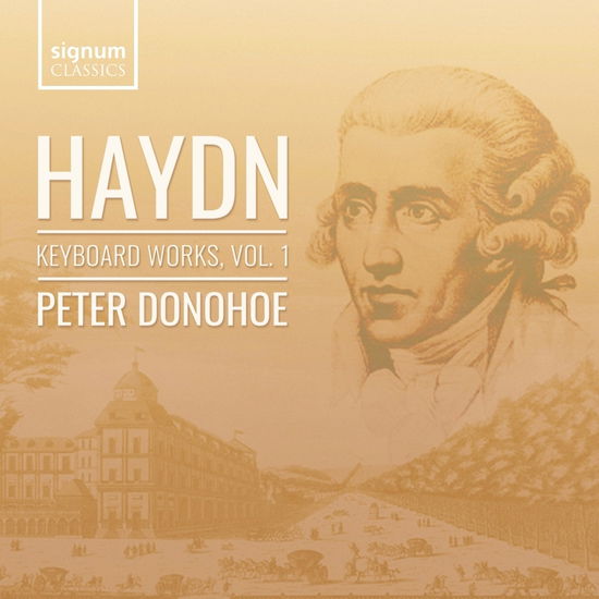 Haydn Keyboard Works, Vol. 1 - Peter Donohoe - Music - SIGNUM CLASSICS - 0635212072622 - February 10, 2023