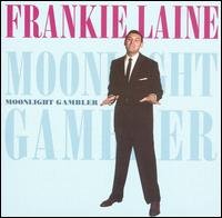 Frankie Laine · Moonlight Gambler (CD) (2005)