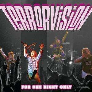 Cover for Terrorvision · For One Night Only (CD) [Digipak] (2013)