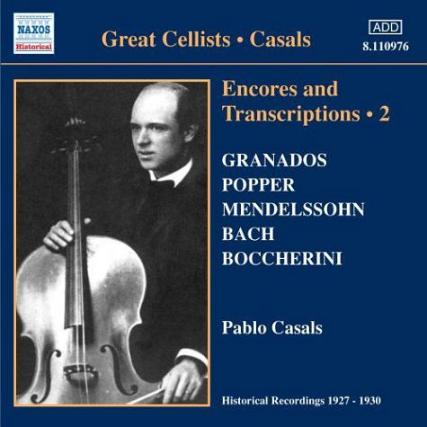 Encores & Transcriptions 2 - Pablo Casals - Música - NAXOS - 0636943197622 - 7 de junho de 2004