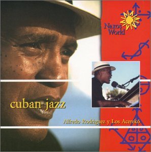 Cover for Alfredo Y Los Acereko Rodriguez · Cuban Jazz (CD) (2002)