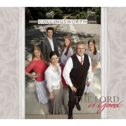 Cover for Collingsworth Family · Lord is Good (CD) (2013)