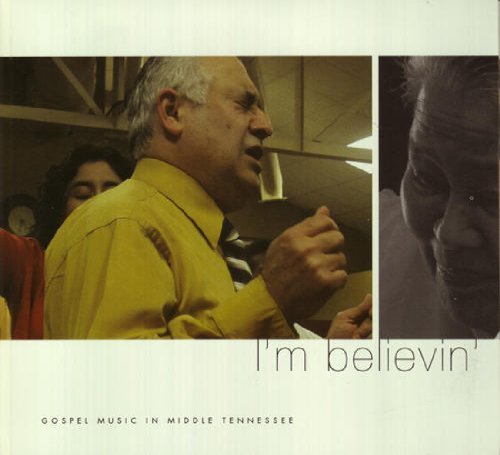 Cover for I'm Believin': Gospel Music In Middle Tennessee (CD) (2022)