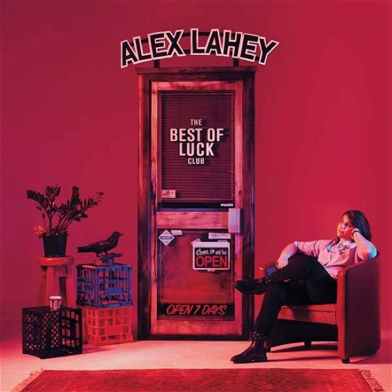 The Best Of Luck Club - Alex Lahey - Musik - DEAD OCEANS - 0656605149622 - 17. maj 2019