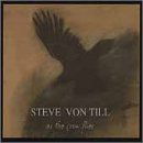 As The Crow Flies - Steve Von Till - Musiikki - NEUROT - 0658457100622 - torstai 15. elokuuta 2013