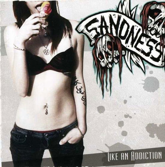 Cover for Sandness · Like an Addiction (CD) (2013)