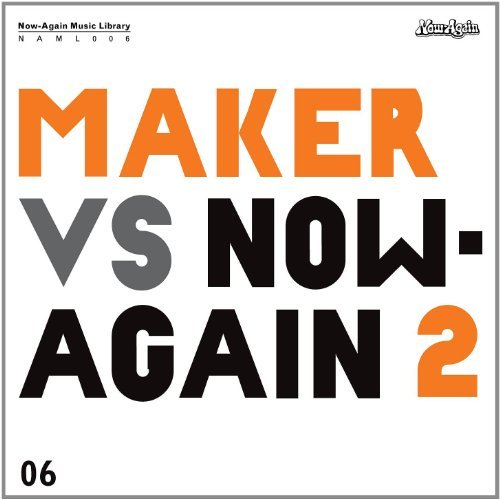 Maker vs Now-again 2 - Maker - Musique - NOW AGAIN - 0675495000622 - 23 octobre 2012