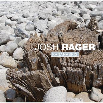 Kananaskis - Josh Rager - Music - EFFENDI - 0690579011622 - May 8, 2012