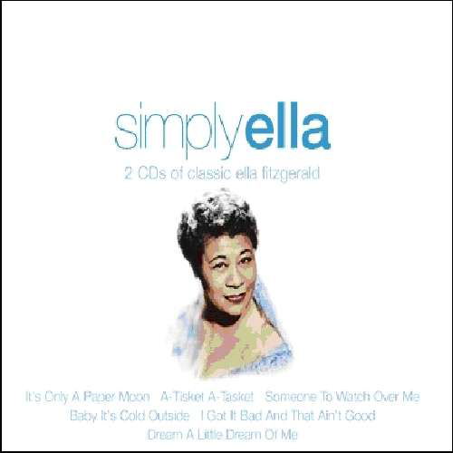 Simply Ella Fitzgerald - Simply Ella Fitzgerald - Musik - SIMPLY - 0698458022622 - 29. januar 2010