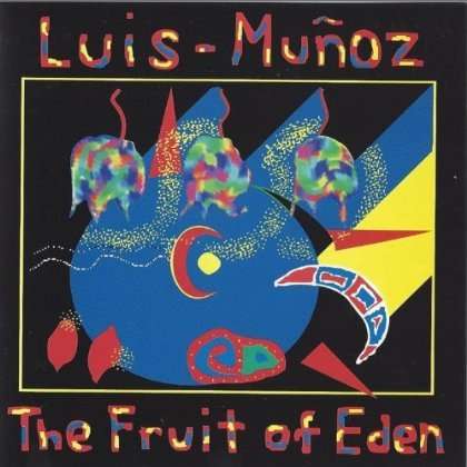 Cover for Luis Munoz · Fruit of Eden (CD) [Limited edition] (1995)