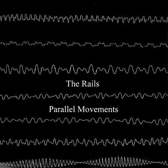 Cover for Rails · Parallel Movements (CD) (2009)