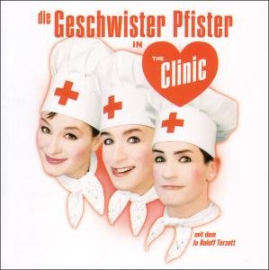 Die Geschwister Pfister · In the Clinic (CD) (2009)