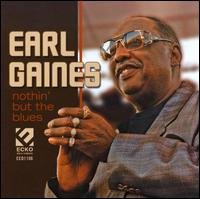 Cover for Earl Gaines · Nothin But The Blues (CD) (2008)