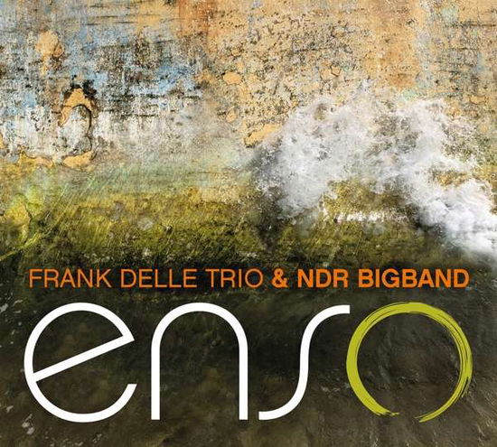 Cover for Delle,frank Trio &amp; Ndr Bigband · Enso (CD) (2020)