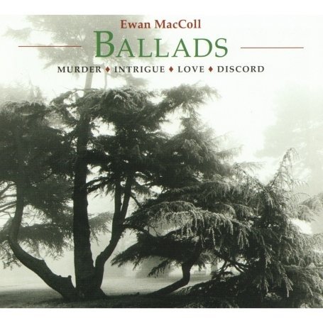 Ballads: Murder Intrigue Love Discord - Ewan Maccoll - Musiikki - Topic Records Ltd - 0714822057622 - tiistai 16. helmikuuta 2010