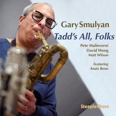 Cover for Gary Smulyan · Tadd's All, Folks (CD) (2022)