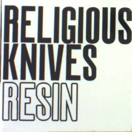 Resin - Religious Knives - Musique - NO FUN - 0718122151622 - 8 avril 2008