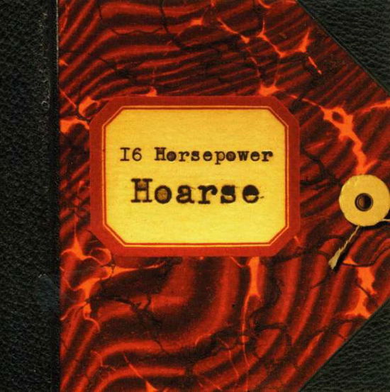 Hoarse - 16 Horsepower - Musik - Alternative Tentacle - 0721616034622 - 10. Januar 2006