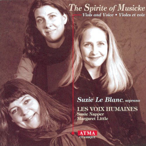 Spirite Of Musicke - Suzie Le Blanc - Música - ATMA CLASSIQUE - 0722056213622 - 1 de marzo de 1998