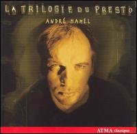 Cover for Andre Hamel · La Trilogie Du Presto (CD) (2008)