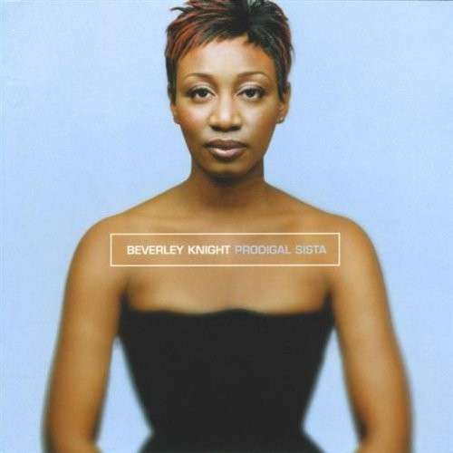 Prodigal Sista - Beverley Knight - Musik - PARLOPHONE - 0724349629622 - July 29, 2014