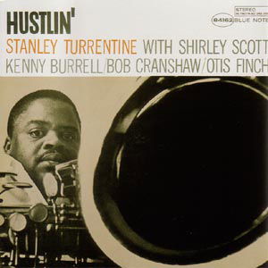 Hustlin - Turrentine Stanley - Musik - EMI - 0724354003622 - 10. april 2007