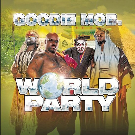 Goodie Mob-World Party--Yus - Goodie Mob - Musiikki - Laface - 0730082606622 - tiistai 21. joulukuuta 1999
