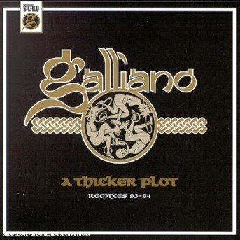 Cover for Galliano · A Thicker Plot (CD) [Remixes edition] (1994)