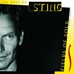 Sting · Fields of Gold: The Best Of Sting (CD) [Remastered edition] (2000)