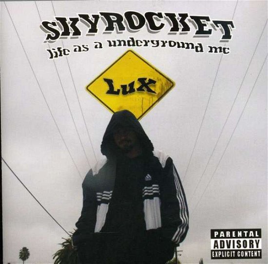 Cover for Lux · Skyrocket Life As a Underground MC (CD) (2005)