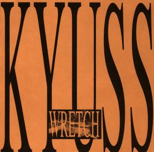 Wretch - Kyuss - Musiikki - ELEKTRA - 0737056125622 - maanantai 19. toukokuuta 2003