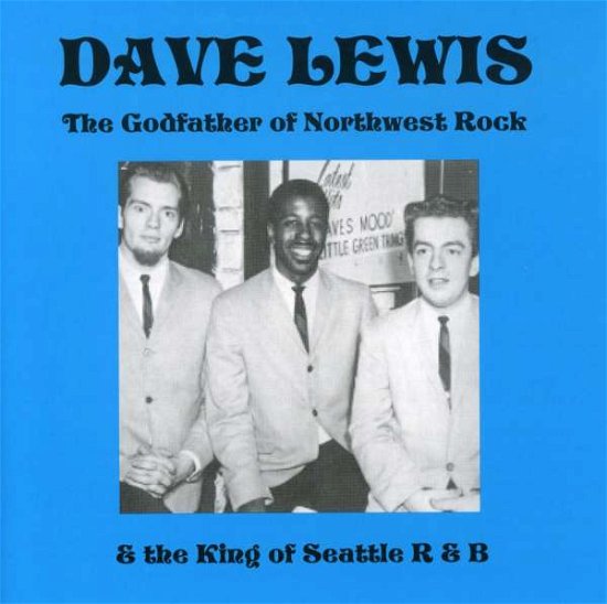 Cover for Dave Lewis · Godfather of Northwest Rock (CD) (2006)