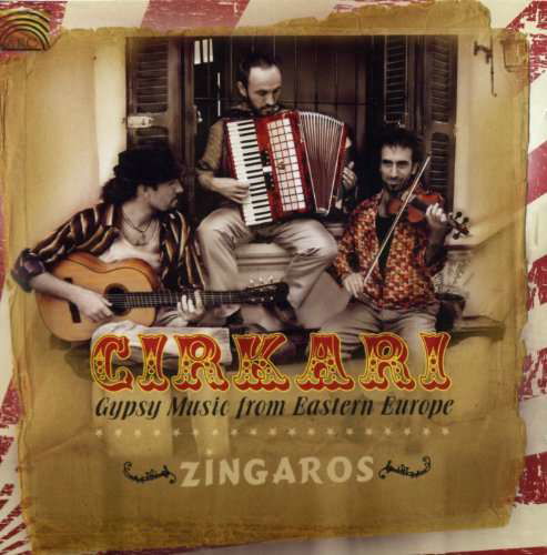 Gypsy Music from Eastern Europe - Zingaros Cirkari - Musiikki - Arc Music - 0743037226622 - tiistai 23. helmikuuta 2010