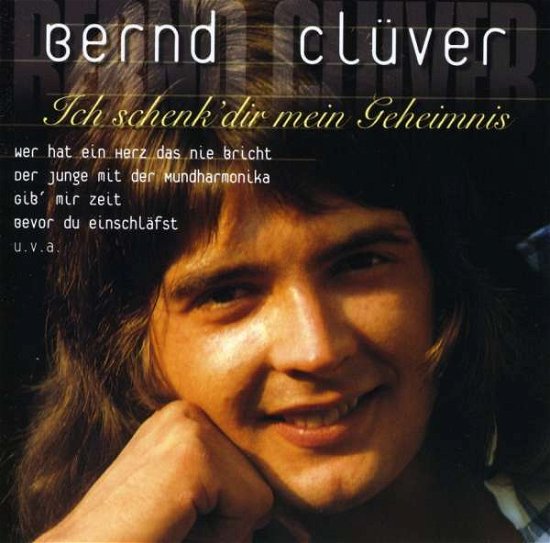 Cover for Bernd Cluver · Ich Schenk' Dir Mein Geheimnis (CD) (2002)