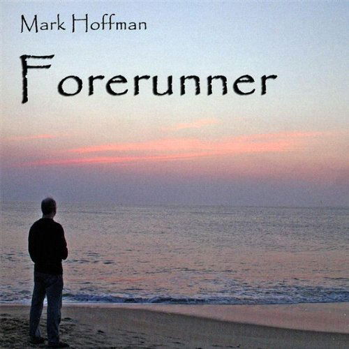 Cover for Mark Hoffman · Forerunner (CD) (2007)