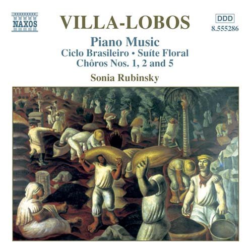 Villalobospiano Music Vol 3 - Sonia Rubinsky - Musiikki - NAXOS - 0747313528622 - maanantai 2. kesäkuuta 2003