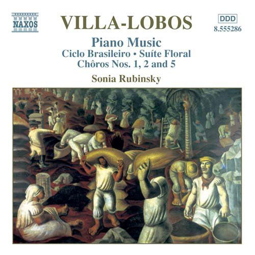 Villalobospiano Music Vol 3 - Sonia Rubinsky - Muziek - NAXOS - 0747313528622 - 2 juni 2003