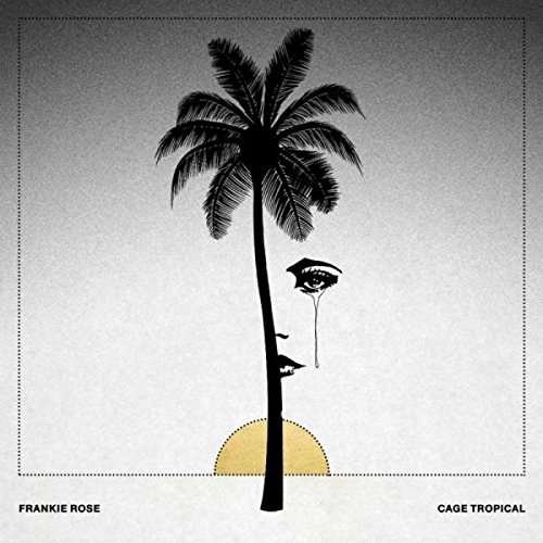 Frankie Rose · Cage Tropical (CD) [Digipak] (2017)