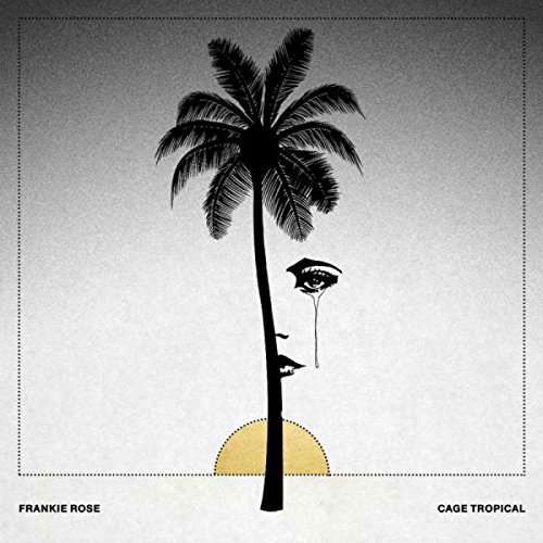 Cage Tropical - Frankie Rose - Muziek - SLUMBERLAND - 0749846022622 - 11 augustus 2017