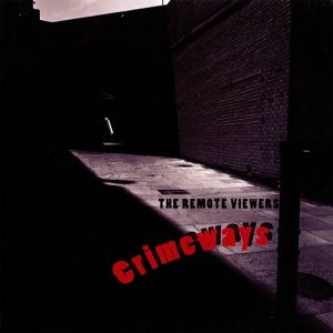 Cover for Remote Viewers · Crimeways (CD)