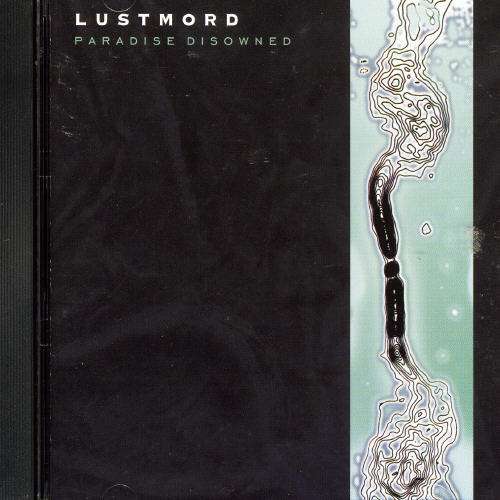 Paradise Disowned - Lustmord - Music - SOLEILMOON - 0753907779622 - February 28, 2005