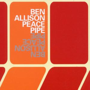 Ben Allison- Peace Pipe - Allison Ben - Musik - METTO - 0753957208622 - 31. Juli 2019