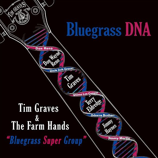 Cover for Tim Graves &amp; the Farm Hands · Bluegrass Dna (CD) (2023)