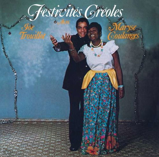 Cover for Joe Trolot &amp; Maryse Coulanges · Festivites Creoles (CD) (2019)