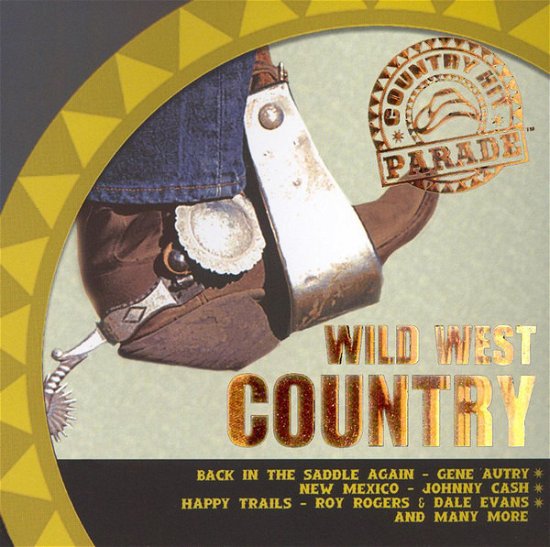 Cover for Various Artists · Wild West Country-Gene Autry,Johnny Cash,Merle Haggard,Eddy Arnold... (CD)