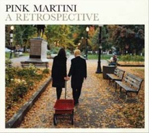 A Retrospective - Pink Martini - Música - JAZZ - 0779913130622 - 1 de dezembro de 2015