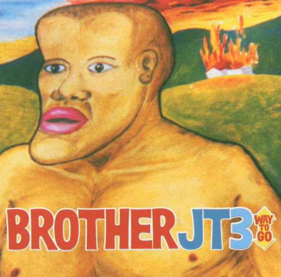 Cover for Brother Jt · Way To Go (CD) (2016)